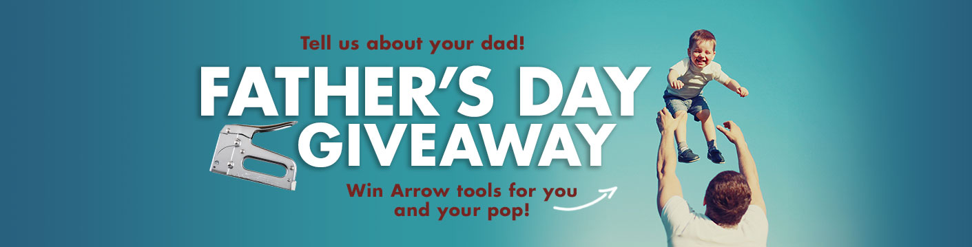 Fathers Day Giveaway - Arrow Fastener